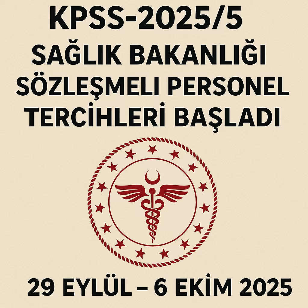 KPSS-2025/5 Sağlık Bakanlığı Sözleşmeli Personel Tercihleri Başladı KPSS-2025/5 Sağlık Bakanlığı Sözleşmeli Personel Tercihleri Başladı